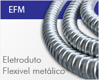 EFM - Eletroduto Flexivel Metlico